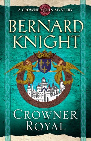 [Crowner John Mystery 13] • Crowner Royal